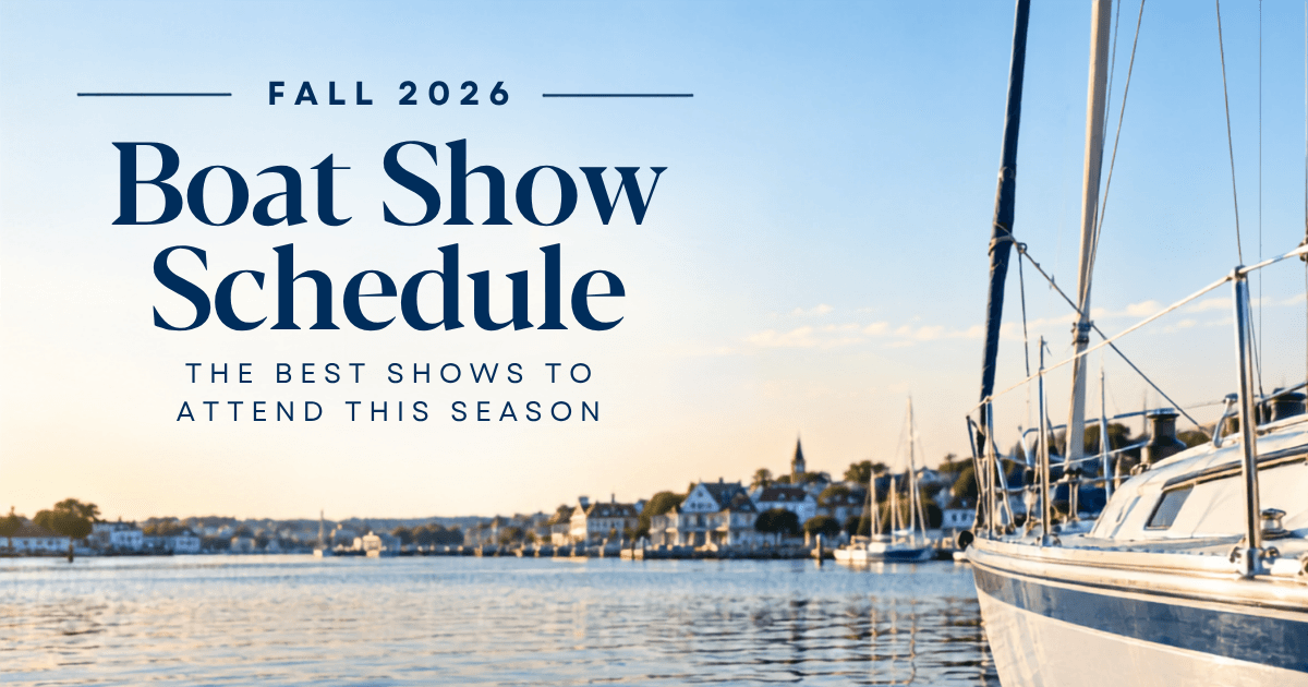 Fall 2026 Boat Shows: The Best Shows to Attend This Season
